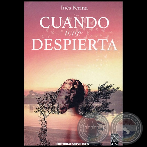 CUANDO UNO DESPIERTA - Autora: INÉS PERINA - Año 2019